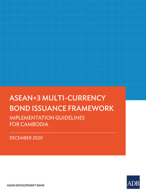 cover image of ASEAN+3 Multi-Currency Bond Issuance Framework